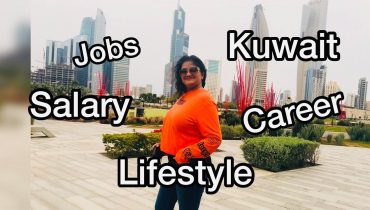 Life In Kuwait Series : Important Tips of Kuwait Jobs & Indian Lifestyle/ living in Kuwait