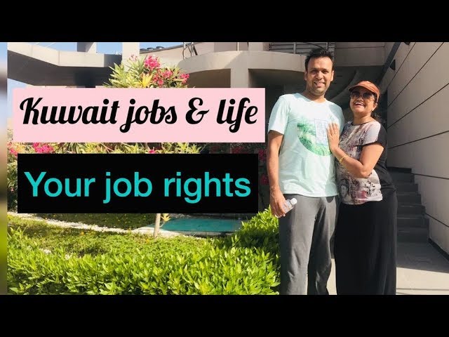 Kuwait Jobs & life Series | Jobs in Kuwait , Salary, Visa | Your Rights in Kuwait | Living in Kuwait